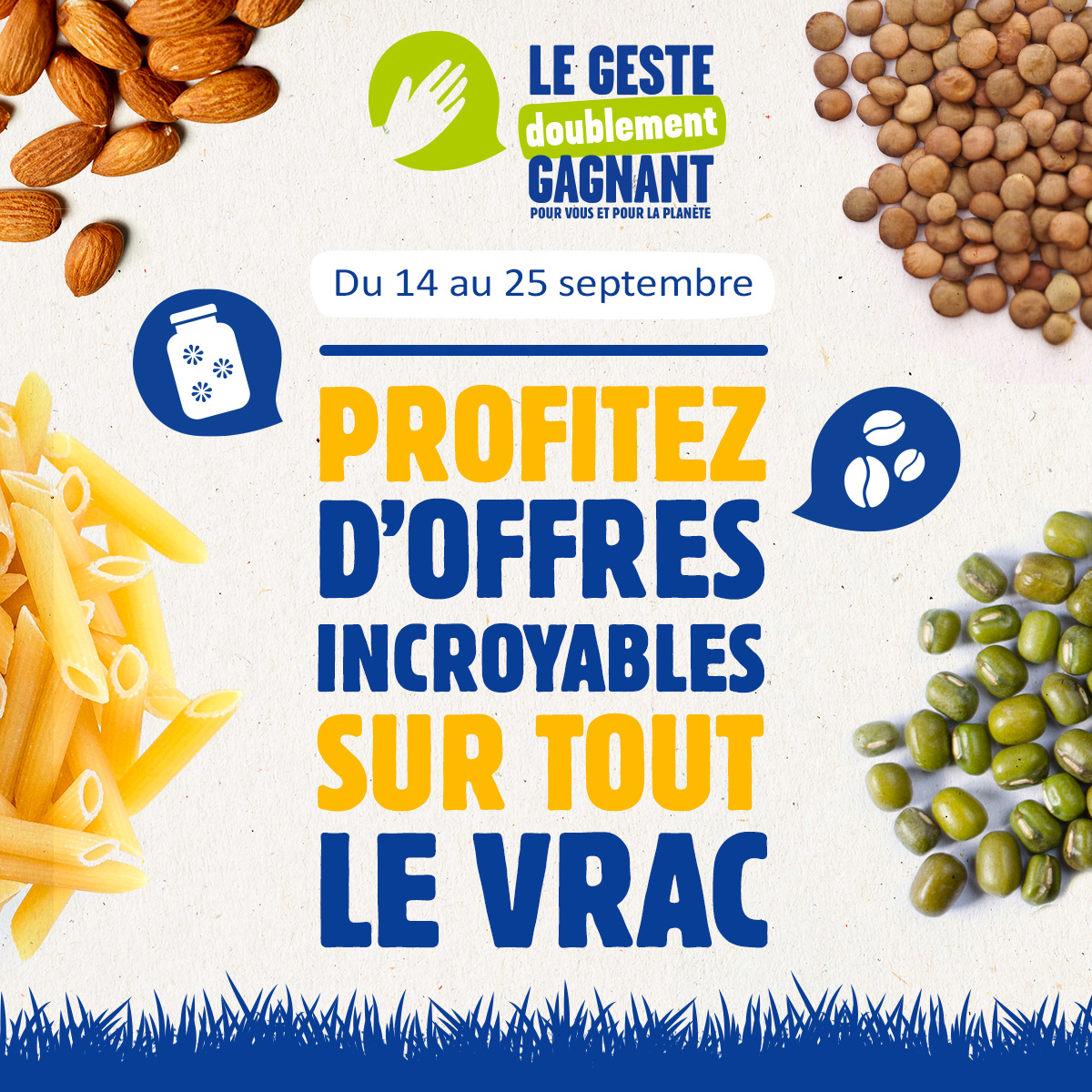 Une offre incroyable sur TOUT le rayon vrac ! Une offre incroyable sur TOUT le rayon vrac !